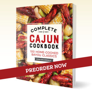 The Complete Cajun Cookbook: 100 Home-Cooked Bayou Classics